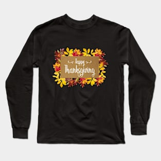 Happy Thanksgiving Long Sleeve T-Shirt